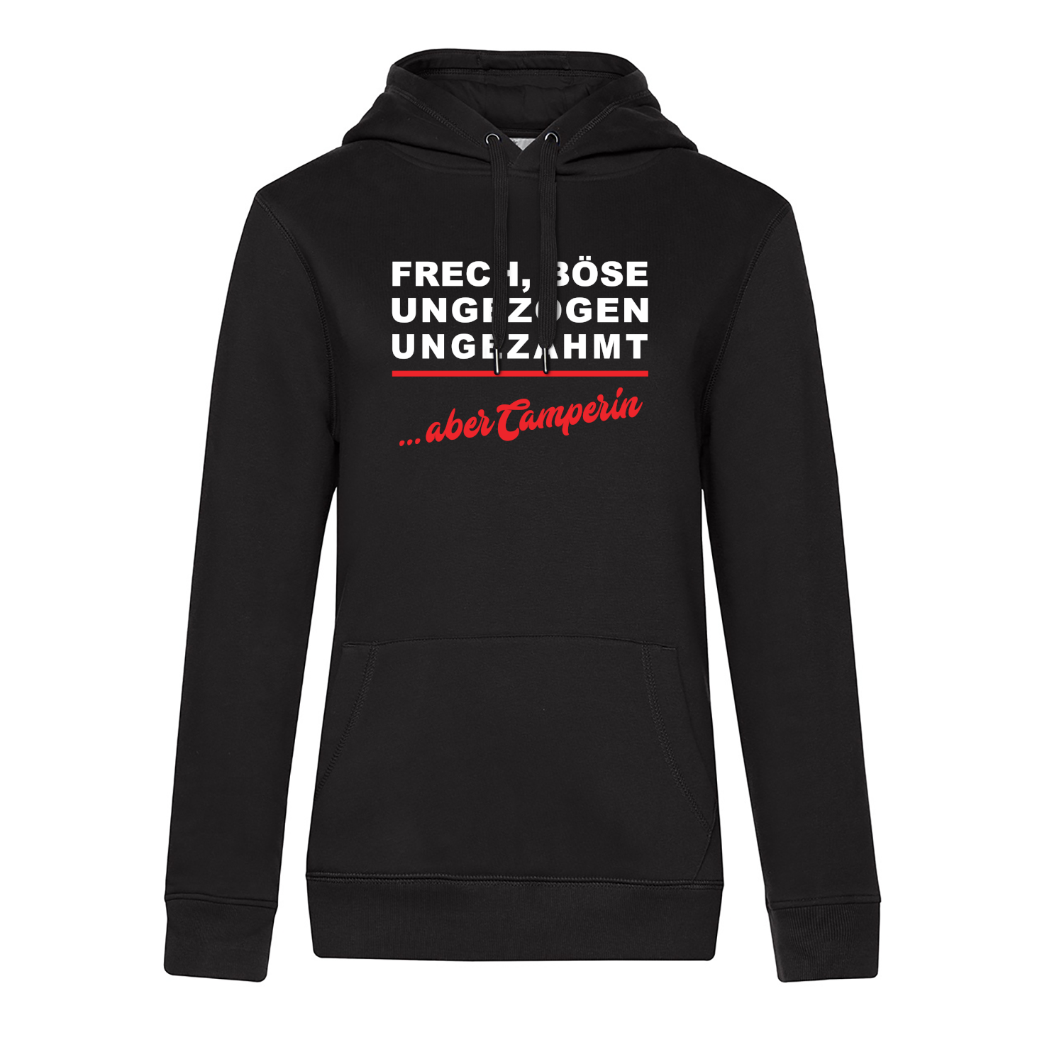 Cool-Camping-Hoodie-fuer-Camper-Boese-Frech-Ungezaehmt-Black FRECH, BÖSE, UNGEZOGEN, UNGEZÄHMT  aber Camperin- Camping Hoodie für Frauen