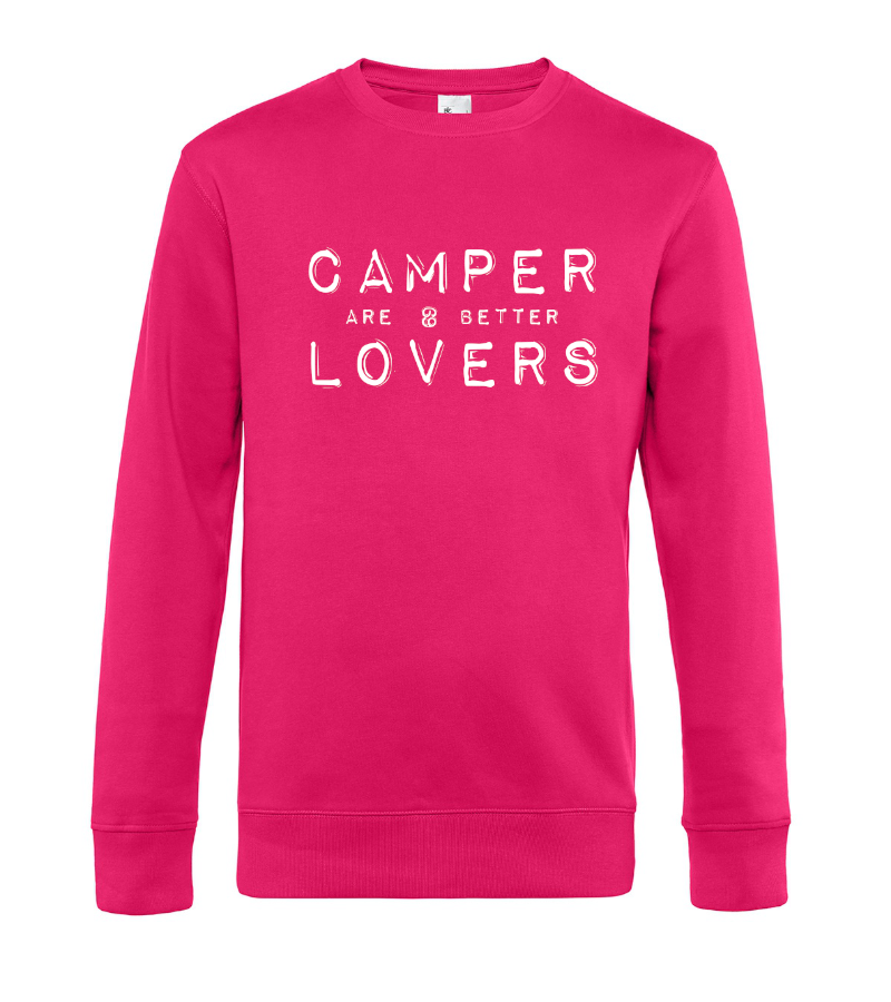 Camper are better Lovers - Camping Sweatshirt / Pullover (Unisex)