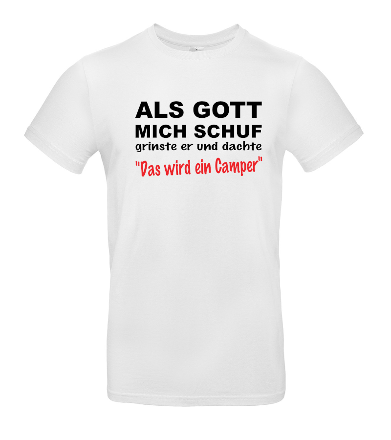 Als Gott mich schuf wurde ich Camper - Coole T-Shirt für Camper mit Humor!