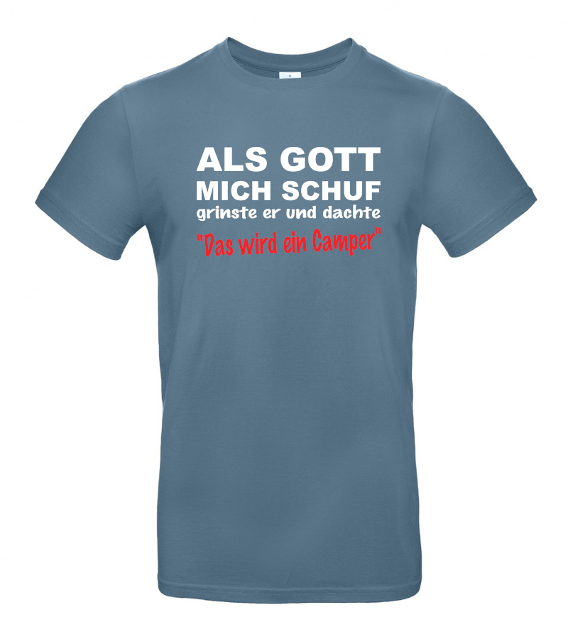 Als Gott mich schuf wurde ich Camper - Coole T-Shirt für Camper mit Humor!