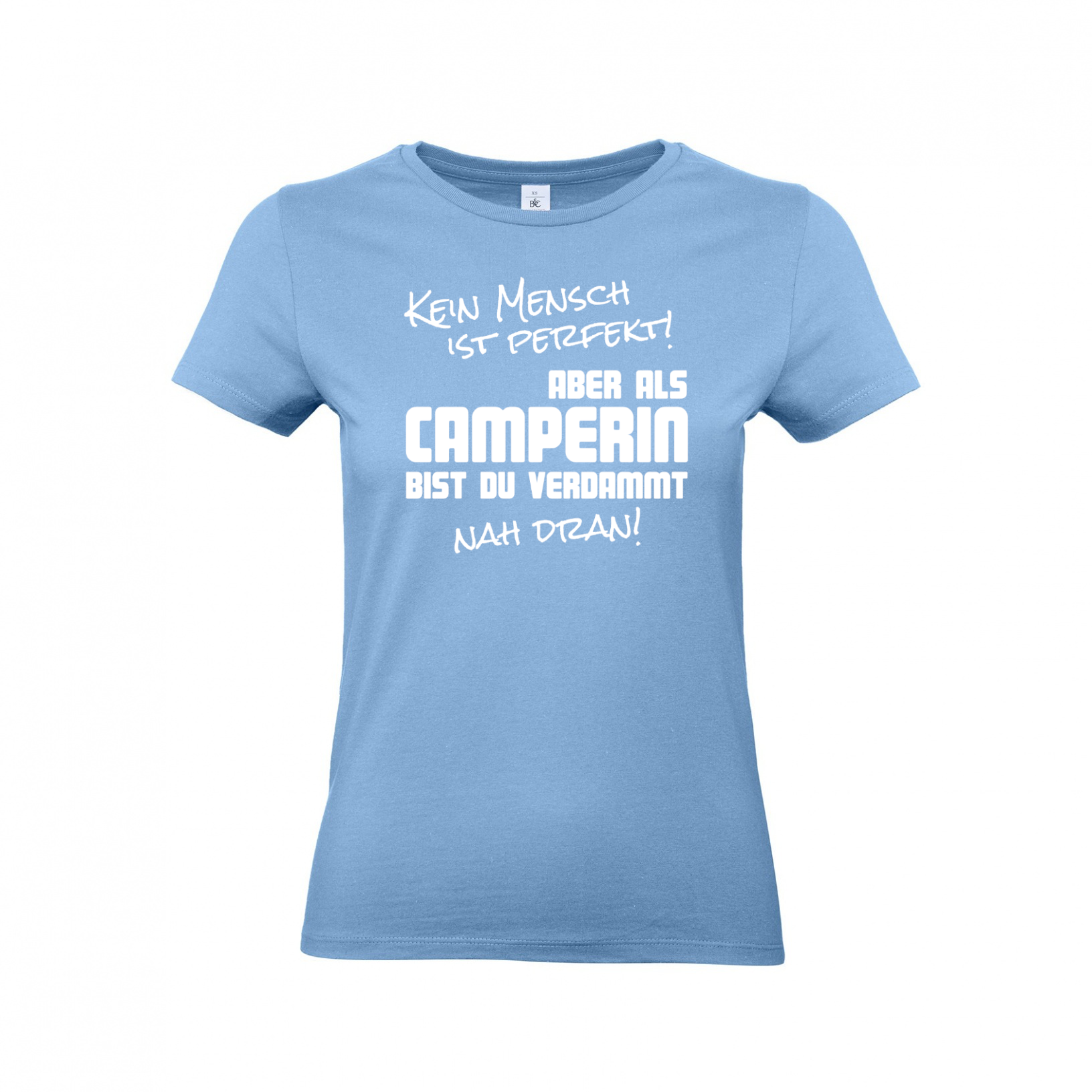 Damen-Camping-Kleidung-T-Shirts-fuer-Camper-Kein-Mensch-ist-perfekt-Sky-Blue Kein Mensch ist perfekt, aber als Camperin bist Du verdammt nah dran - Camping T-Shirt für Frauen