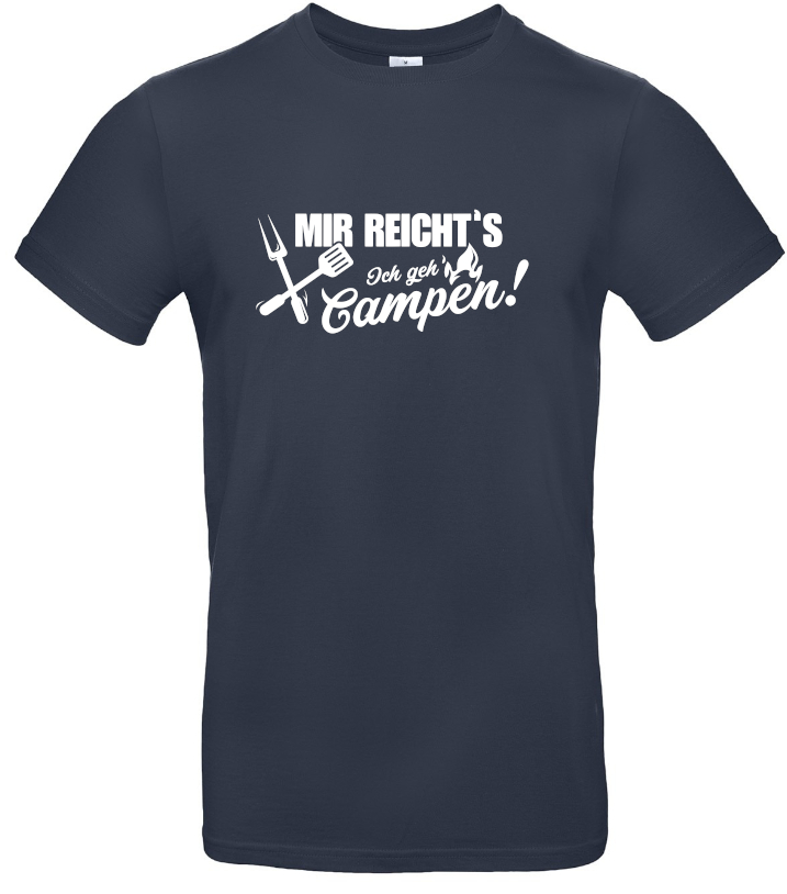 Mir reicht's! Ich geh campen! - Camping T-Shirt (Unisex)