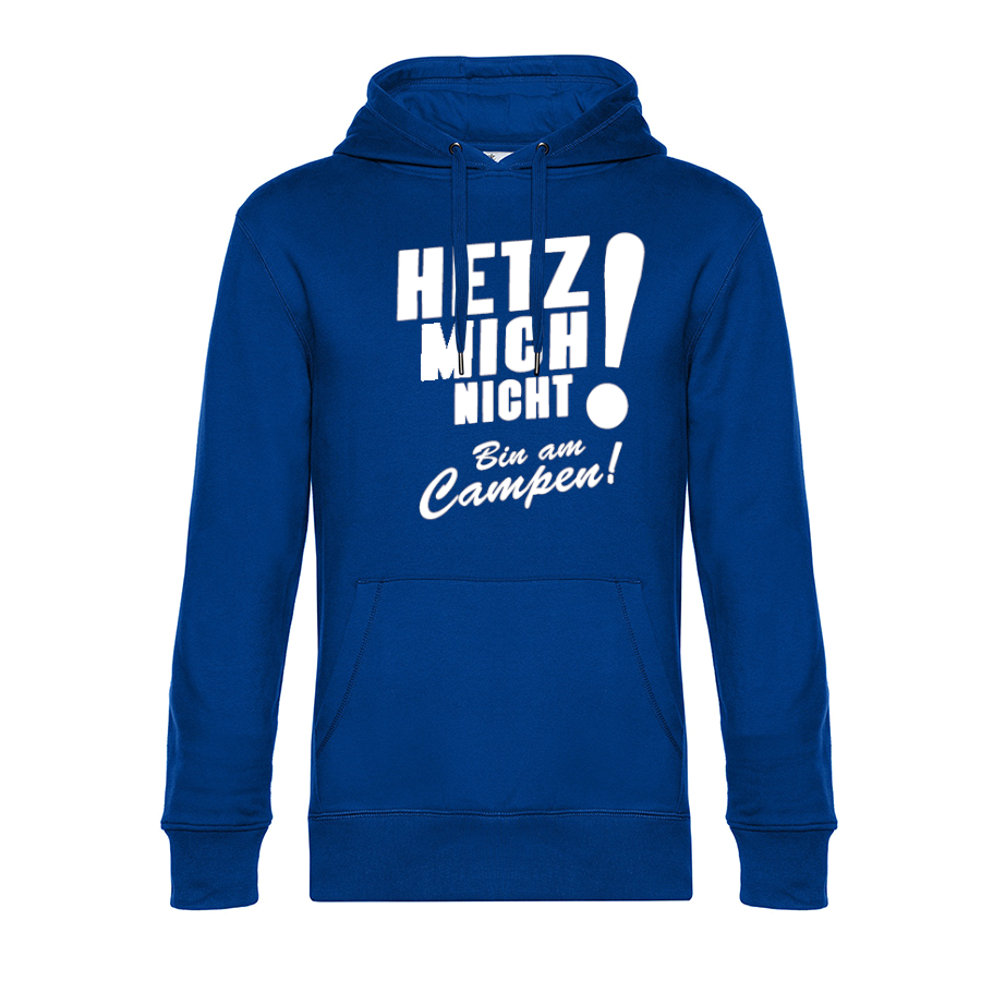 HETZ MICH NICHT! Bin am Campen! - Ich will doch nur Campen - Unser Hoodie für Camper ist die ideale Camping Kleidung. Unsere Hoodies eignen sich für Wohnmobil, Wohnwagen oder Dauercamper. Ideal auch als Geschenk für Camper.