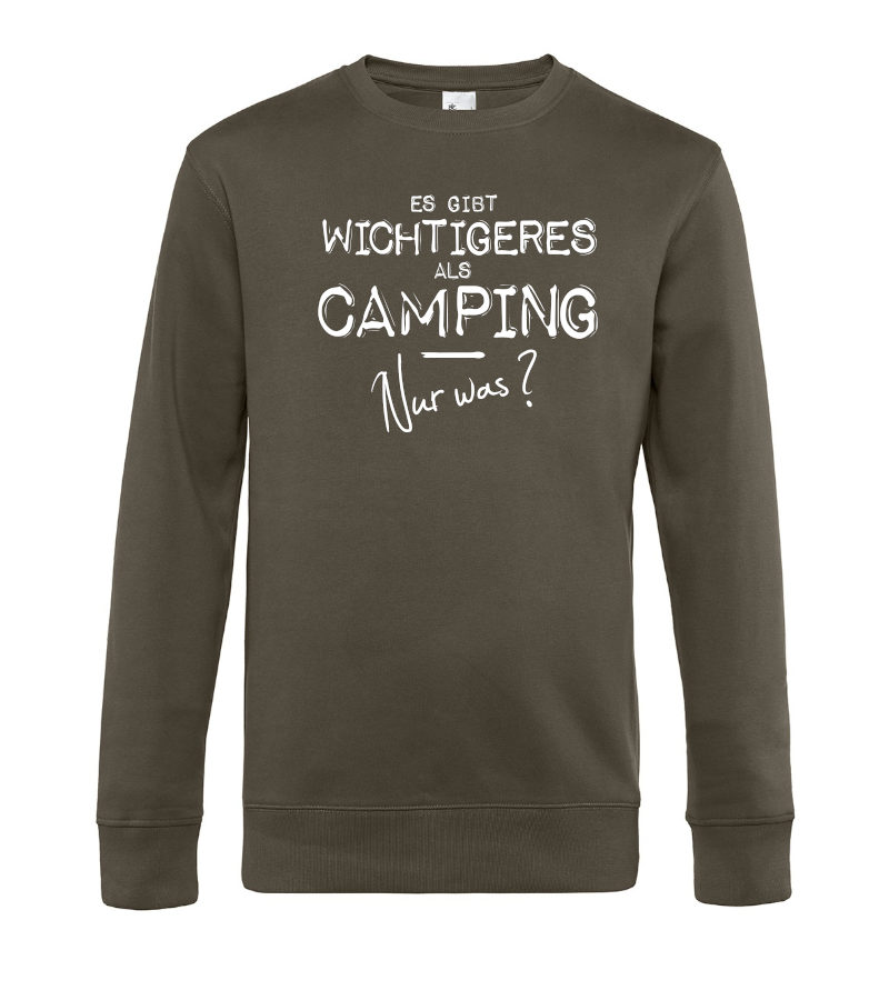 Es gibt wichtigeres als Camping - Nur was? - Camping Sweatshirt / Pullover (Unisex)