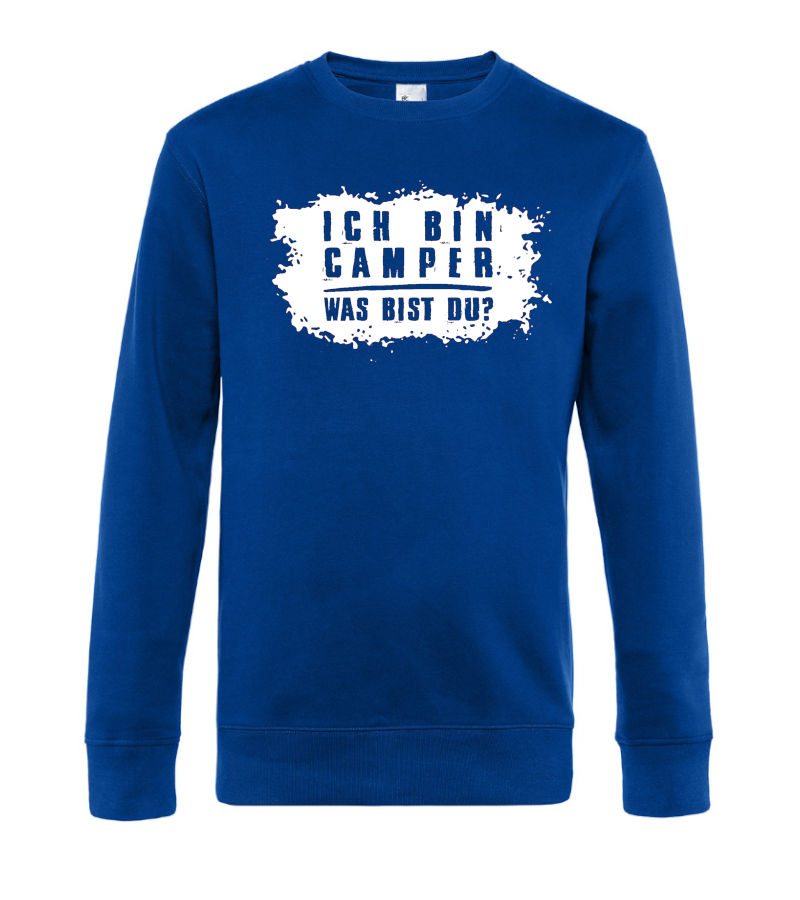 Ich bin Camper, was bist Du? - Camping Sweatshirt / Pullover (Unisex)