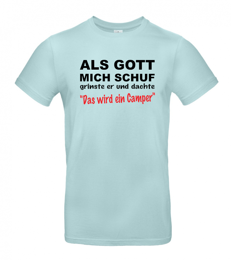 Als Gott mich schuf wurde ich Camper - Coole T-Shirt für Camper mit Humor!