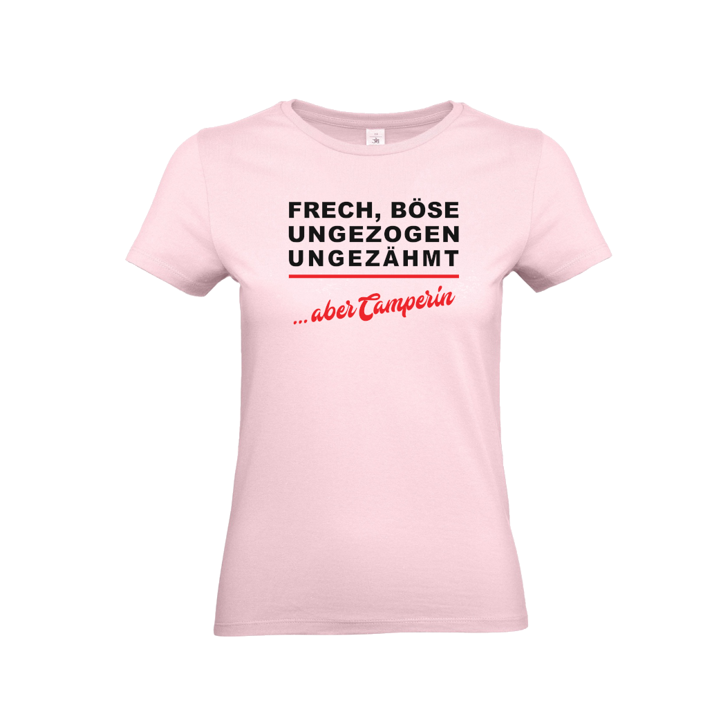 FRECH, BÖSE, UNGEZOGEN UNGEZÄHMT - Camping T-Shirt für Camper mit Humor!