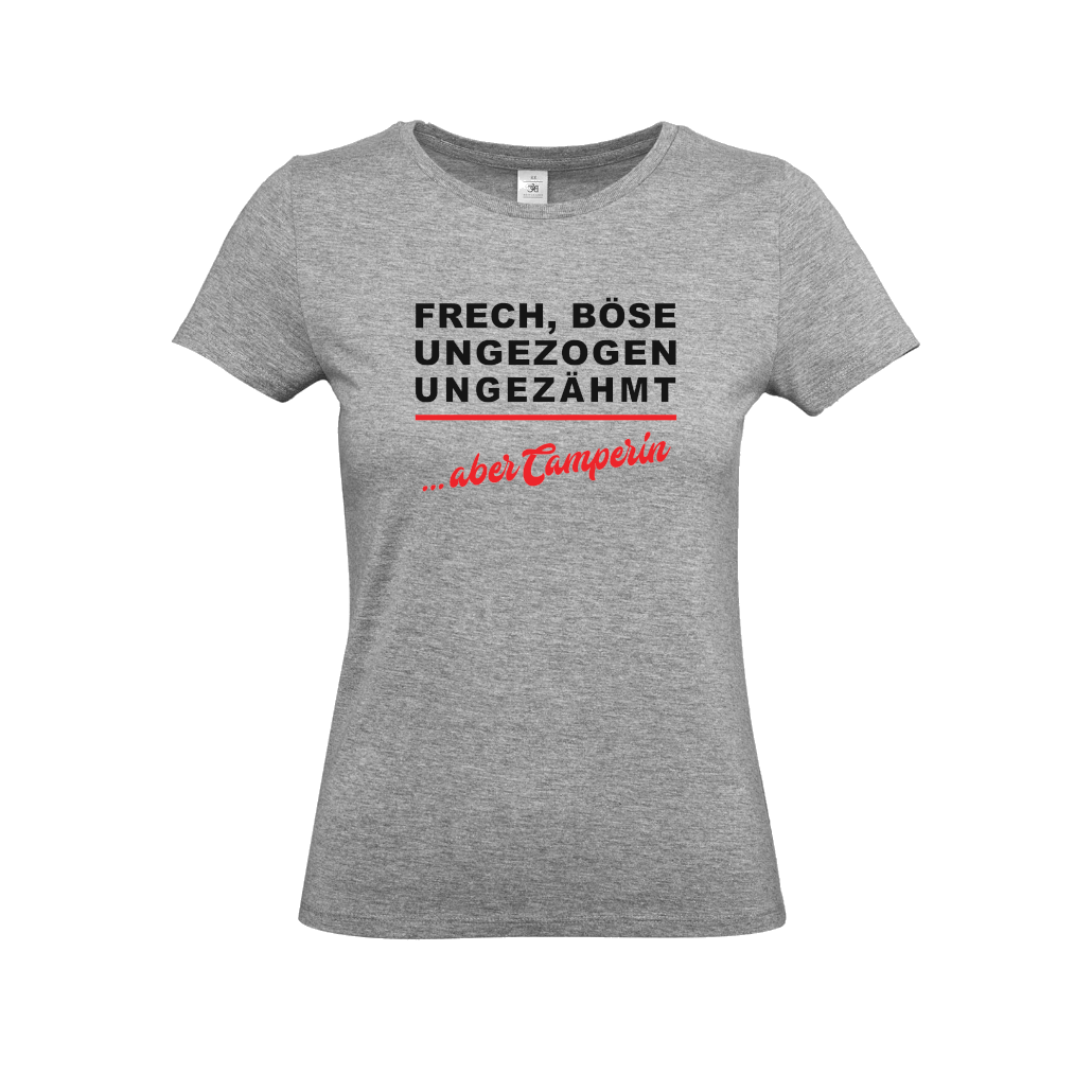FRECH, BÖSE, UNGEZOGEN UNGEZÄHMT - Camping T-Shirt für Camper mit Humor!