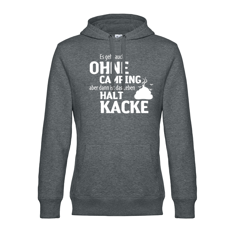 Ohne Camping ist das Leben kacke - Camping Hoodie (Unisex)